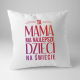 Moja teściowa to fajna babeczka - poduszka z nadrukiem