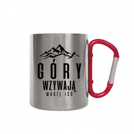 Góry wzywają, muszę iść - kubek metalowy z karabińczykiem
