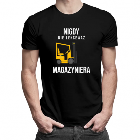 Nigdy nie lekceważ magazyniera - męska koszulka z nadrukiem