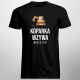 Koparka wzywa - muszę iść - męska koszulka z nadrukiem