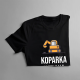 Koparka wzywa - muszę iść - męska koszulka z nadrukiem