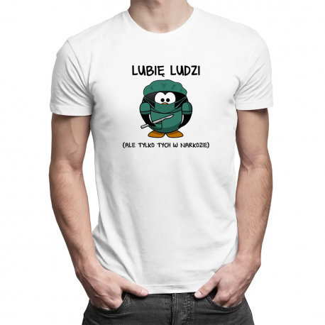 Lubię ludzi (ale tylko tych w narkozie) - męska koszulka z nadrukiem