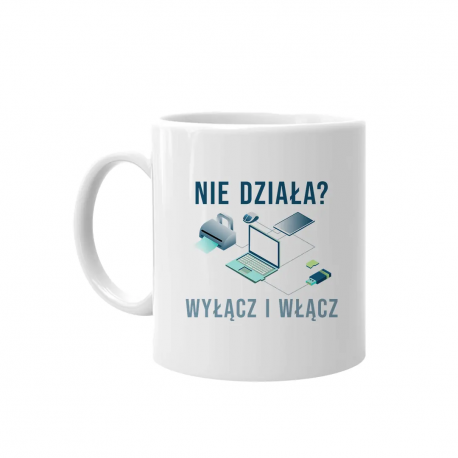 Nie działa wyłącz i włącz - kubek z nadrukiem