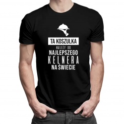 Ta koszulka należy do najlepszego kelnera na świecie - męska koszulka z nadrukiem