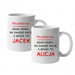 Komplet dla pary - Małżeństwo - jedna osoba ma zawsze rację - kubki na prezent - produkt personalizowany