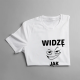 Widzę, jak ściągacie - męska koszulka z nadrukiem
